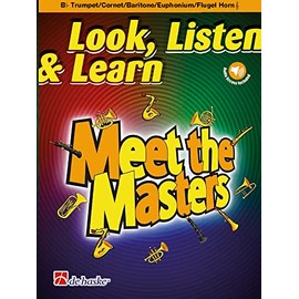 Look, Listen & Learn - Meet the Masters: Bb Trumpet/Cornet/Baritone/Euphonium/Flugel Horn Tc