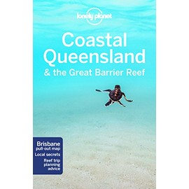 Lonely Planet Coastal Queensland & the Great Barrier Reef (Travel Guide)