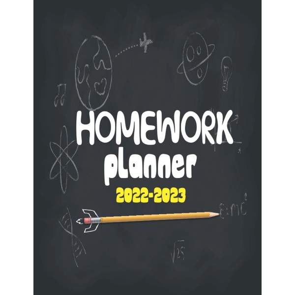 Homework Planner 2022-2023: Homework Student Planner for Academic Year ;