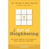 The Art of Neighboring: Building Genuine Relationships Right Outsi - VERY GOOD