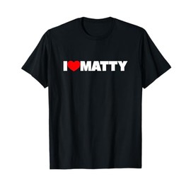 I Love (Heart) Matty T-Shirt T-Shirt