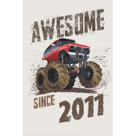 Awesome Since 2011: Monster Truck Notebook & Sketchbook Journal for 8 Year Old Boys / 100 Pages Alternate - Left Side Blank, Right Side Lined / 6x9 Unique B-day Diary ( Birthday Gift )