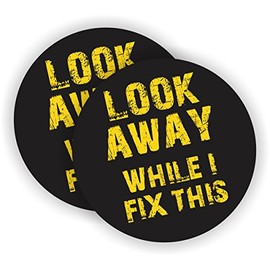 Look Away While I Fix This Hard Hat Sticker | Helmet Decal | Label Lunch Tool Box Motorcycle