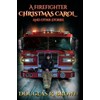 A Firefighter Christmas Carol and Other Stories