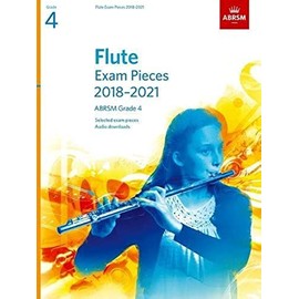 Flute Exam Pieces 2018-2021, ABRSM Grade 4: Selected from the 2018-2021 syllabus. Score & Part, Audio Downloads (ABRSM Exam Pieces)