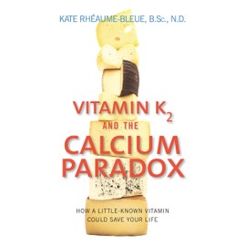 Vitamin K2 And The Calcium Paradox