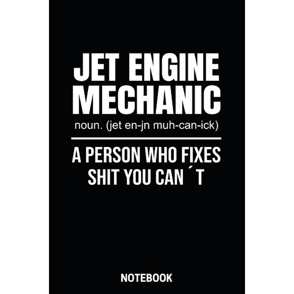 Jet Engine Mechanic Notebook: Aircraft Mechanic Journal - Aviation Maintenance