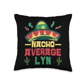 Not Your Ordinary Name. Nacho Average Lyn Throw Pillow, 16x16, Multicolor