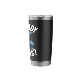 Jaw Ready For This - Funny Shark Lover Ocean Wildlife Stainless Steel Insulated Tumbler