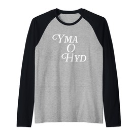 Yma O Hyd Folk Song Football Funny Welsh Anthem Wales Music Raglan Baseball Tee