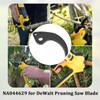 NA044629 for DeWalt Pruning Saw Blade Replacement DCPR320B