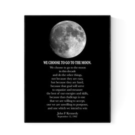 We Choose To Go To The Moon | John F Kennedy (JFK) Quote Art (8x10)