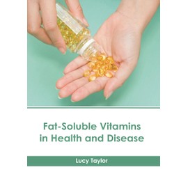  Fat-Soluble Vitamins in Health and Disease