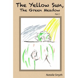 The Yellow Sun, The Green Meadow: Part One