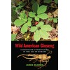 Wild American Ginseng: Lessons for Conservation in the Age of