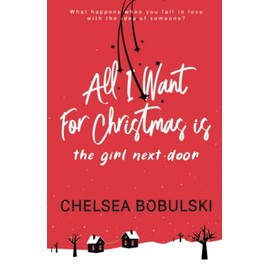 All I Want For Christmas is the Girl Next Door