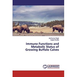 Immune Functions and Metabolic Status of Growing Buffalo Calves