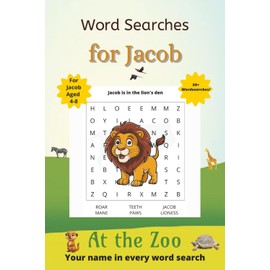 Word Searches for Jacob: 50+ puzzles for 4-8 year olds | Improve vocabulary and spelling | At the Zoo edition | Jacob's name on every page | Gift for Jacob