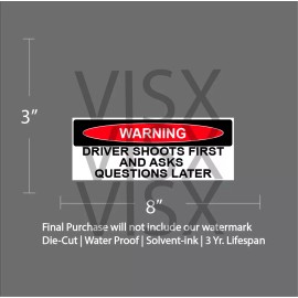 VISX Warning Driver shoots first ask questions later Bumper Sticker funny meme