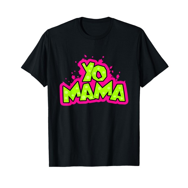 Yo Mama funny 90s Hip-Hop Party 1990s Tee Man Woman