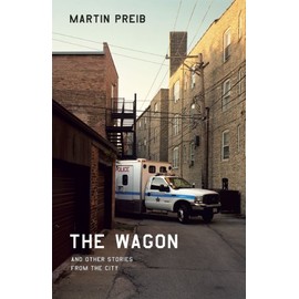The Wagon and Other Stories from the City (Chicago Visions and Revisions)