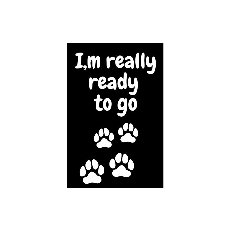 I'm Really Ready To Go: Notebook For Your Important Things