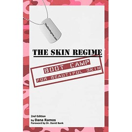 The Skin Regime: Boot Camp for Beautiful Skin