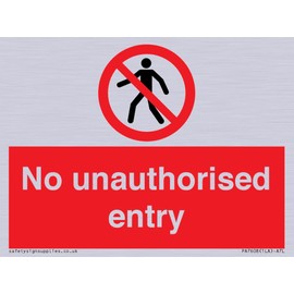 Schild mit Aufschrift"No unauthorised Entry" – 100 x 75 mm – A7L