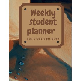 Weekly student planner for study 2021-2022: Planner of all student