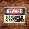 Shawprint Beware Hangover In Progress Funny Metal Signs Home Pub
