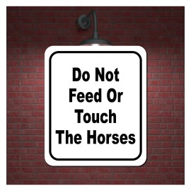 Work House Signs Do not feed or touch the horses classic Aluminum Composite Sign - 20"x24"