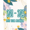 2021-2025 Five Year Planner: Five Year Monthly Planner, 5 Year