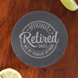 Officially Retired 2025 Not My Problem Anymore Slate Coaster Retirement Gift Pensioners Gifts Retirement Gifts For Women Retirement Gifts For Men Retirement Coaster Funny Retirement Presents (Round)