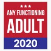 Any Functioning Adult - 2020 Us Election Sticker Bumper Sticker