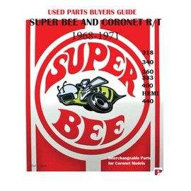 Used Parts Buyers Guide Super Bee and Coronet 1968-1971
