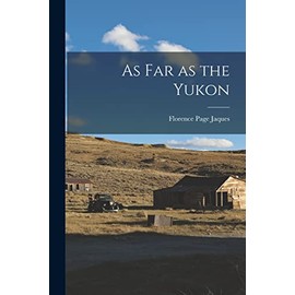 As Far as the Yukon
