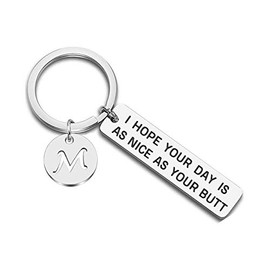 JPJZY BRBAM I Hope Your Day is As Nice AS My/Your Butt Initial Keychain Romantic Gifts for Boyfriend Girlfriend (I Hope Your Day is As Nice AS Your Butt, M)