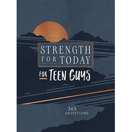 Strength for Today for Teen Guys: (Ziparound Devotionals)