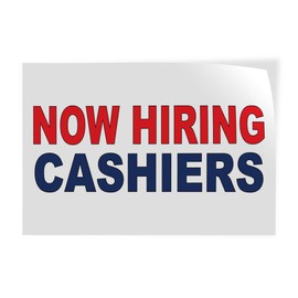 Decal Stickers Multiple Sizes Now Hiring Cashiers Red Blue Industrial Vinyl Safety Sign Label Business 14x10Inches