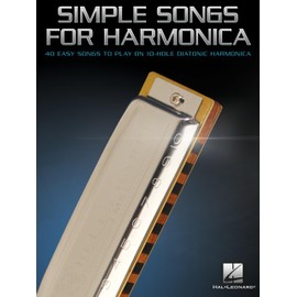 Simple Songs for Harmonica: 40 Easy Songs to Play on 10-hole Harmonica