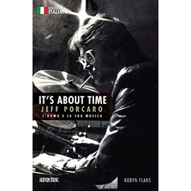 Robyn Flans-It's About Time Jeff Porcaro - Italian Edition Book