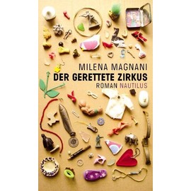 Der gerettete Zirkus: Roman: Roman. Deutsche Erstausgabe