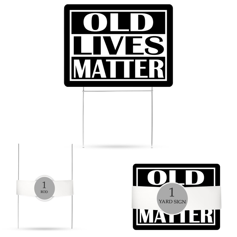 Funny Old Lives Matter Yard Sign Double Sided With Stake