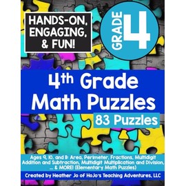 4th Grade Math Puzzles: Ages 9, 10, and 11: Area, Perimeter, Fractions, Multidigit Addition and Subtraction, Multidigit Multiplication and Division, Rounding, Measurement Conversions, & MORE!