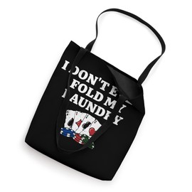 I Don't Even Fold My Laundry Card Games Poker Card Player Tote Bag