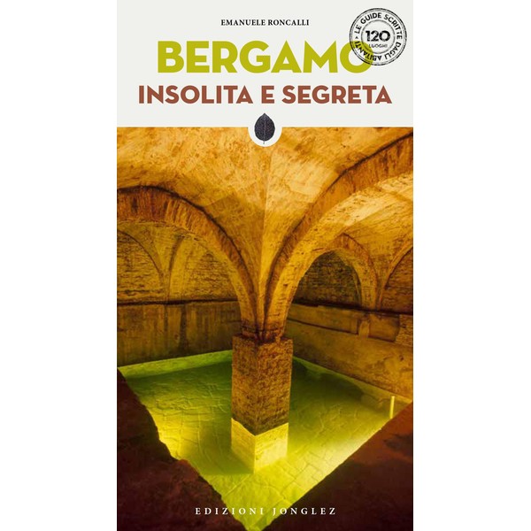Bergamo insolita e segreta