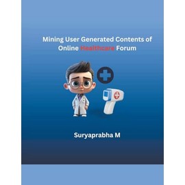 Mining User Generated Contents of Online Healthcare Forum