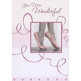 Designer Greetings You Were Wonderful Dancer Wearing Pink Ballet Shoes Dance Recital Congratulations Card