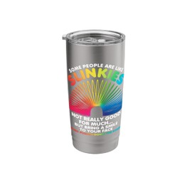 Some People Are Like Slinkies Sarcasm Stainless Steel Insulated Tumbler
