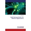 Gold Nanoparticles for Medical Applications